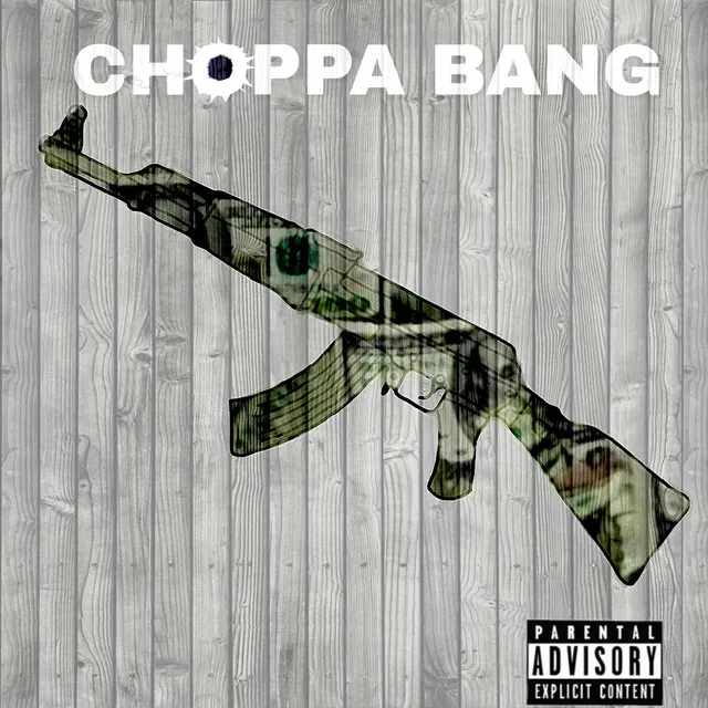 Choppa Bang