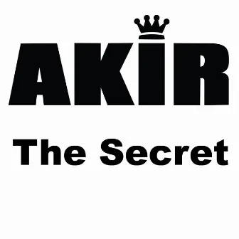 The Secret by Akir