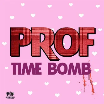 Time Bomb by Prof