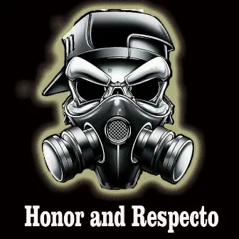 Honor and Respecto by One Face