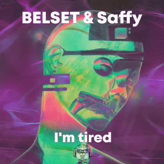 I'm Tired by BELSET