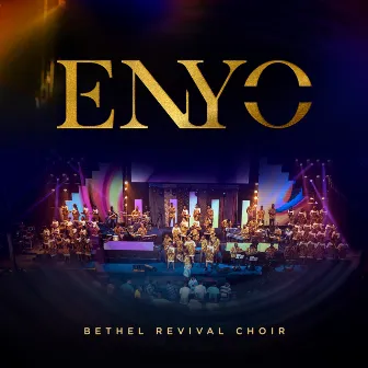 Enyo by Bethel Revival Choir