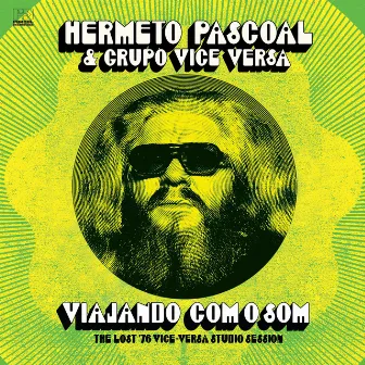 Viajando Com o Som (The Lost '76 Vice-Versa Studio Session) by Hermeto Pascoal