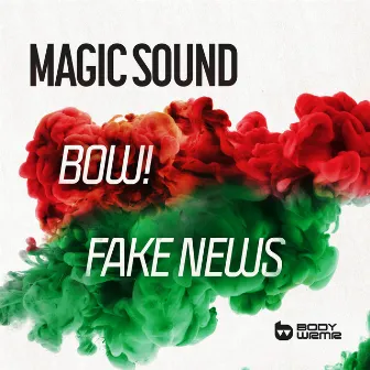 BOW! / Fake News by Magic Sound