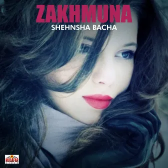 Zakhmuna by Shehnsha Bacha