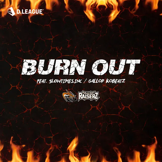 BURN OUT (feat. Slowtimes.inc & GALLOP KOBeatz)