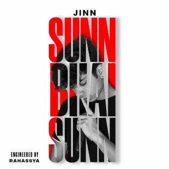 Sunn bhai sunn by Jinn