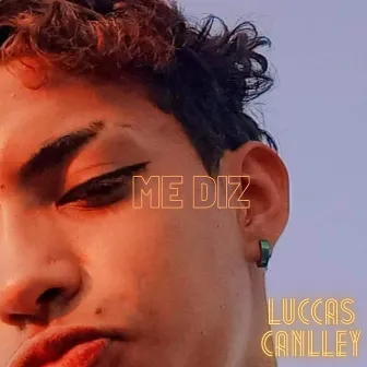 ME DIZ by Luccas Canlley