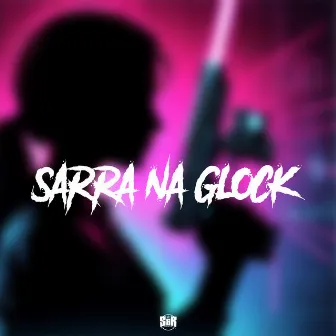 Sarra na Glock by HGÊ MC