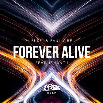 Forever Alive by Paul Vibe