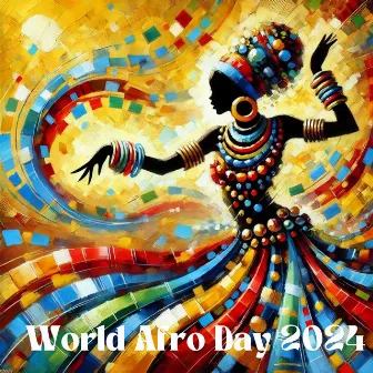 World Afro Day 2024 by Afrobeat Machines