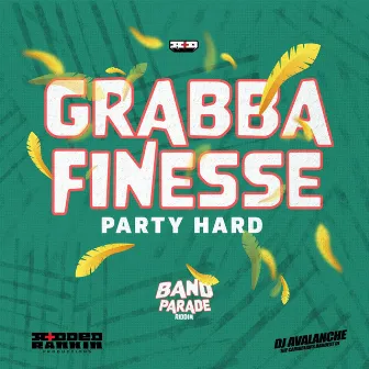 Party Hard by Grabba Finesse