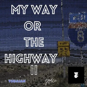 My Way or the Highway 2 by Tobaiah