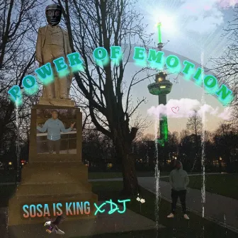 POWER OF EMOTION by Sosa is King