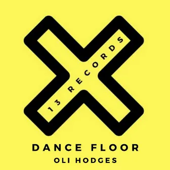 Dance Floor by Oli Hodges