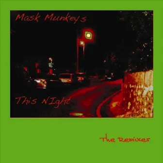 This Night - The Remixes by Mask Munkeys