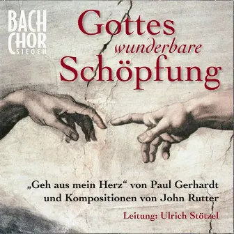 Gottes wunderbare Schöpfung by Bach-Chor Siegen