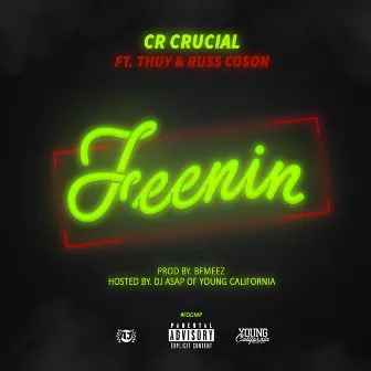 Feenin by Cr Crucial