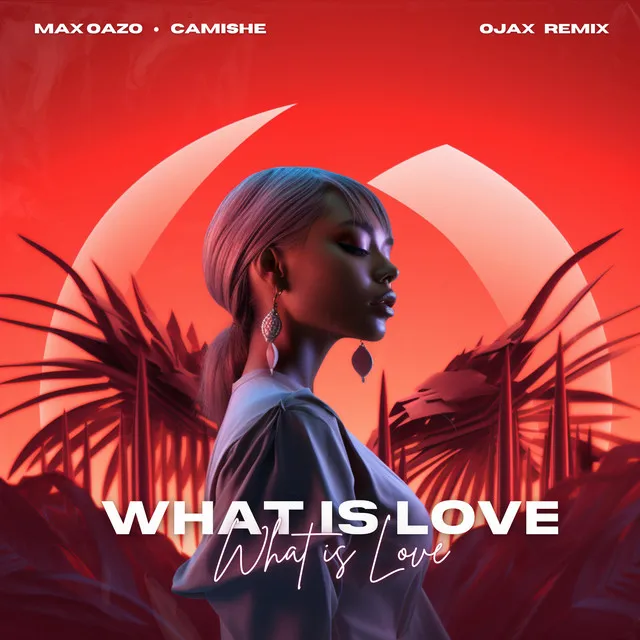 What Is Love - Ojax Remix