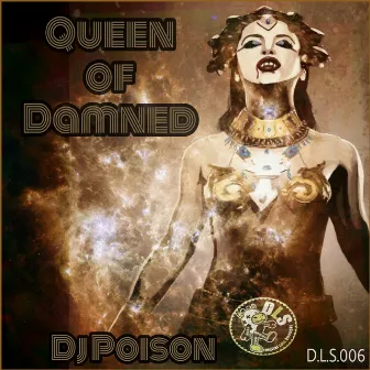 Queen of Damned by DJ Poison