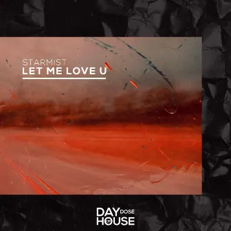 Let Me Love U by Starmist