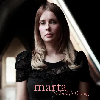 Nobody's Crying - Single by Marta