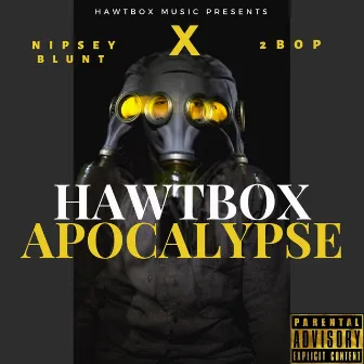 Hawtbox Apocalypse by Nipsey Blunt