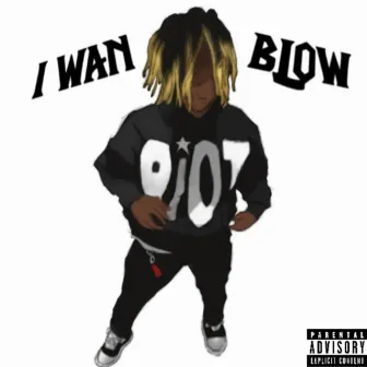 i wan blow by itskxso