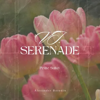 Borodin: Petite Suite: VI. Serenade by CAIGE