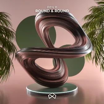 Round & Round by Ben B