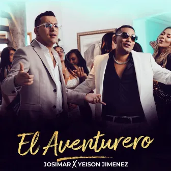 El Aventurero (with Yeison Jimenez) by Josimar y Su Yambú