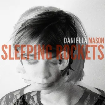 Sleeping Rockets by Daniella Mason