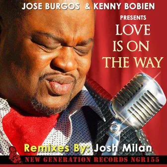 Love Is On The Way by Jose Burgos