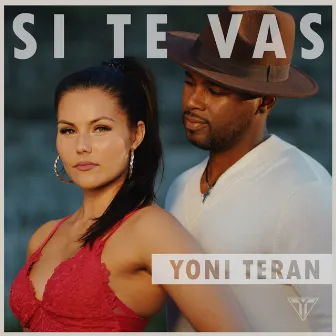 Si Te Vas by Yoni Teran