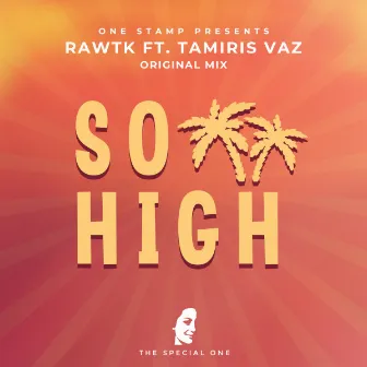 So High by Rawtk