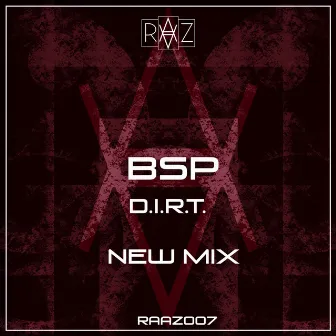 D.I.R.T. New Mix by BSP