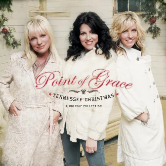 Tennessee Christmas: A Holiday Collection by Point Of Grace