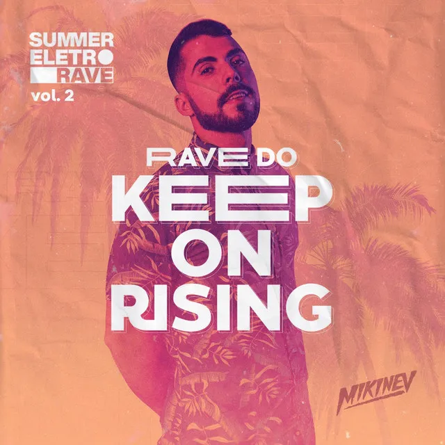 Rave Do Keep on Rising