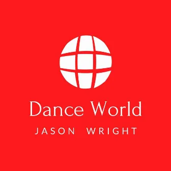 Dance World: Techno Hits (Best of Electro, Trance, Dubstep, Breaks, Techno, Acid House, Goa & Psytrance) by Jason Wright