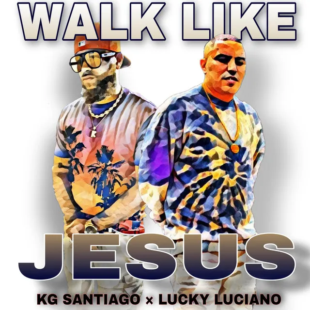 Walk Like Jesus