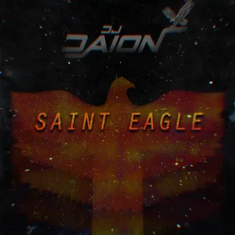 Saint Eagle by DJ Daion