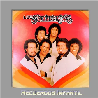 Recuerdos Infantil by Los Solitarios