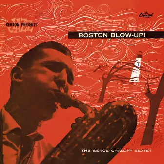 Boston Blow-Up (Remastered) by Serge Chaloff