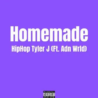 Homemade by HipHop Tyler J