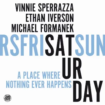 A Place Where Nothing Ever Happens by Vinnie Sperrazza