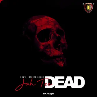 Dead by Jah Tee