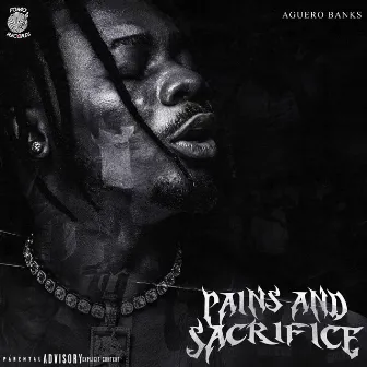 Pains and Sacrifice by Aguero Banks