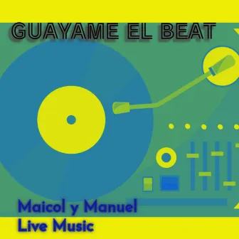 Guayame El Beat by Maicol y Manuel