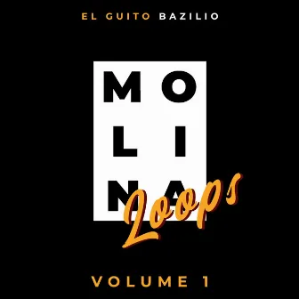 Molina Loops, Vol. 1 by El Guito