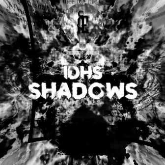 Shadows EP by IDHS